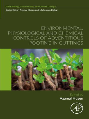 cover image of Environmental, Physiological and Chemical Controls of Adventitious Rooting in Cuttings
